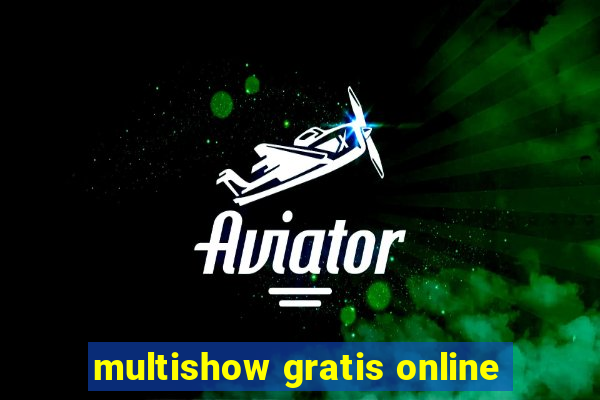 multishow gratis online